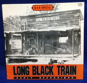 LP 洋楽 LONG BLACK TRAIN - EARLY RECORDINGS