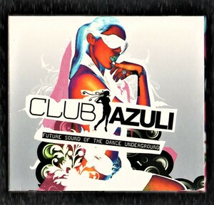 Σ 全25曲入 Azuli Records 2枚組 CD/Club Azuli 2007/Basement Jaxx Guy Gerber Leger & Lake Dennis Ferrer Mark Knight DJ Oliver 他