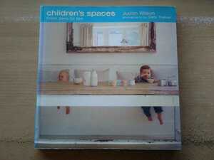 即決 Children's Spaces日本語版 Judith Wilson/Debi Treloar(写真 撮影) 世界の子供部屋 キッズルーム 写真集 洋書