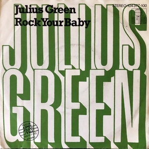 【Disco & Soul 7inch】Julius Green / Rock Your Baby