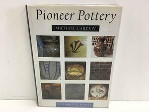 ○値下げ Pioneer Pottery ハードカバー パイオニア陶器 MICHAEL CARDEW マイケルカーデュー Longmans N37