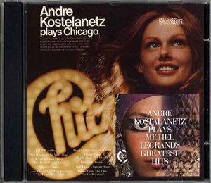 名演　アンドレ・コステラネッツ◆ Andre Kostelanetz / Plays Michel Legrand's Greatest Hits & Plays Chicago