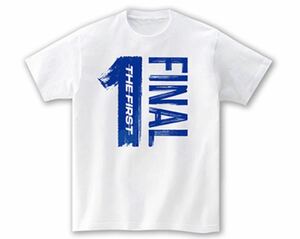 【新品、未開封】THE FIRST FINAL オリジナルTシャツ　： フリーサイズ