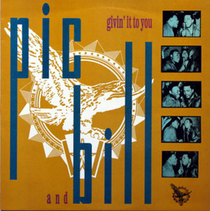 Pic And Bill【UK盤 Soul LP】 Givin' It To You (Charly CRB 1172) 1988年　ピック・アンド・ビル　ディープ・ソウル・デュオ