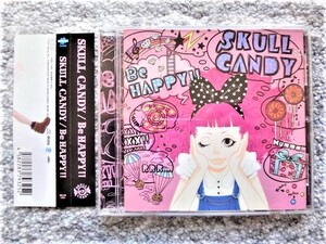 C【 SKULL CANDY スカルキャンディー / Be HAPPY!! 】帯付き　CDは４枚まで送料１９８円