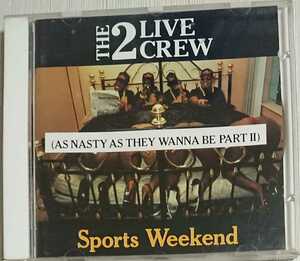 送料無料！中古CD帯欠 THE 2 LIVE CREW / Sports Weekend (AS NASTY AS THEY WANNA BE PART Ⅱ) 検:miami BASS 