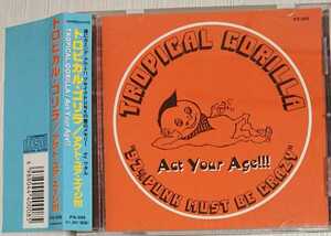 送料無料！中古CD帯あり TROPICAL GORILLA / Act Your Age！ (1st mini)検:RED HOT ROCKIN'HOOD /RUDE BONES /TOKYO SKUNX /BRAHMAN