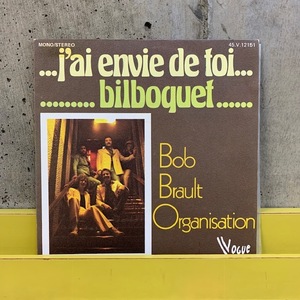 ■Bob Brault Organisation - J'ai Envie De Toi [45. V. 12151]