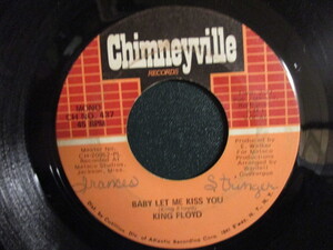 King Floyd ： Baby Let Me Kiss You 7'' / 45s (( 70's New Orleans Funky Soul / ニューオリンズ )) c/w Please Don't Leave Me Lonely