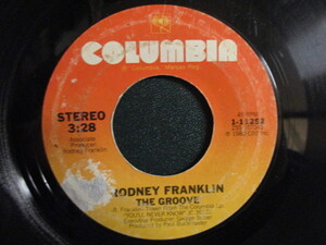 Rodney Franklin ： The Groove 7'' / 45s (( Fusion Soul / Big Hit ! )) c/w God Bless The Blues (( 落札5点で送料無料