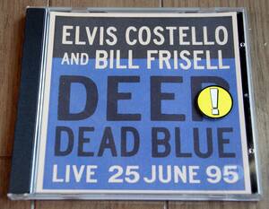 [CD]Deep Dead Blue Live 25 June June 95 / Elvis Costello & Bill Frisell