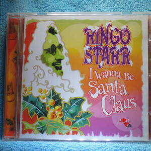 [CD] Ringo Starr リンゴ・スター/ I Wanna Be Santa Claus