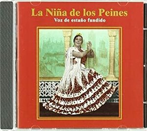 ★女帝!!カンテ・フラメンコ最高の歌声!!La Nina de los Peines ニーニャ・デ・ロス・ペイネスのCD【Voz De Estano Fundido】1997年reissue