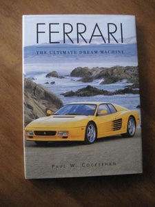 洋書 写真集 FERRARI(フェッラーリ) THE ULTIMATE DREAM MACHINE テキスト 英語