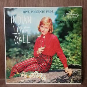 【LP】ORIGINAL - Friml Plays And Conducts The Friml Orchestra Friml Presents Friml Indian Love Call - WST 15008 - *16