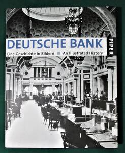 【洋書】DEUTSCHE BANK ドイツ銀行 図版 歴史 Eine Geschichte in Bildern An Illustrated History / Piper Verlag GmbH●1007