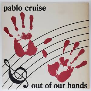 良盤屋 P-2614◆LP◆US 輸入盤 Pop Rock パブロ・クルーズ　Pablo Cruise Out Of Our Hands 1983 　レア盤　まとめて送料480