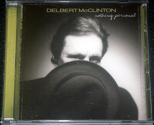 デルバート・マクリントン DELBERT McCLINTON / Nothing Personal グラミー2001年受賞作 ブルース・ロック