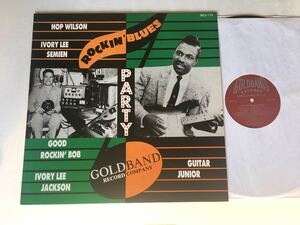 VA / Rockin' Blues Party LP GOLDBAND RECORDS GCL115 87年コンピUK盤,Hop Wilson,Guitar Junior,Ivory Lee Semien,貴重音源12曲収録