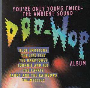 輸 Various You're Only Young Twice - The Ambient Sound Doo Wop Album◆規格番号■EK-66976◆送料無料■即決●交渉有