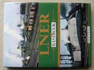 洋書 LNER Handbook: The London & North Eastern Railway 1923-1947 ロンドン・アンド・ノース・イースタン鉄道
