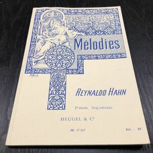 エ51 Melodies REYNALDOHAHN レイナルドハハ メロディー 楽譜 音楽 曲 名曲 ピアノ 弾く 演奏 ミュージック 