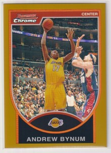 NBA ANDREW BYNUM 2007-08 Topps Bowman Chrome BASKETBALL LAKERS REFRACTOR GOLD /99 枚限定 トップス ゴールド リフラクター カード