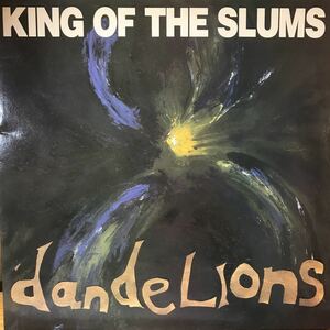 LP. KING OF THE SLUMS/DANDELIONS