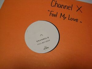 ●EURO HOUSE 12”●CHANNEL X/FEEL MY LOVE