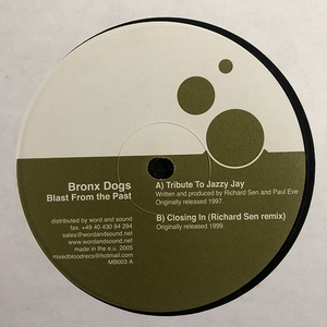 Bronx Dogs / Blast From The Past [Mixed Blood MB003] Tribute To Jazzy Jay・Closing In (Richard Sen Remix)