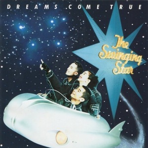 DREAMS COME TRUE ドリームズ・カム・トゥルー / The Swinging Star / 1992.11.14 / 5thアルバム / ESCB-1350