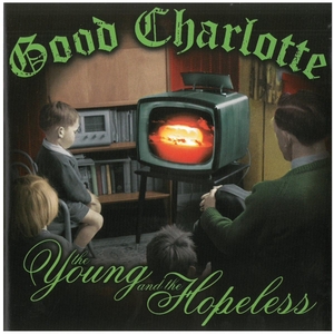 グッド・シャーロット(Good Charlotte) / The Young and the Hopeless　CD