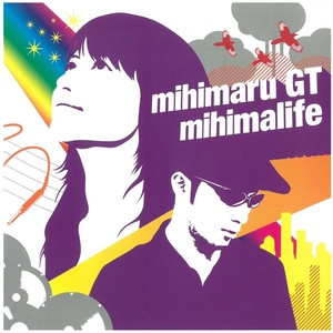 ミヒマル・ジーティー(mihimaru GT) / mihimalife　CD