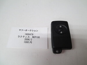 1800479　トヨタ　ラクティス　NCP100　キー　　中古 送料無料