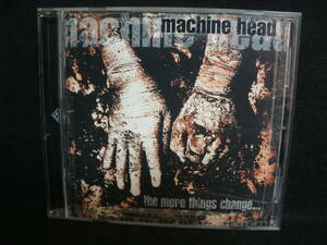 【中古CD】 Machine Head / マシーン・ヘッド / The More Things Change / ザ・モア・シングズ・チェンジ 