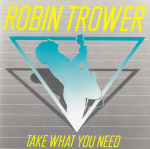 ♪消費税不要♪ ロビン・トロワー Robin Trower - Take What You Need [Atlantic 7 81838-2] Dave Bronze