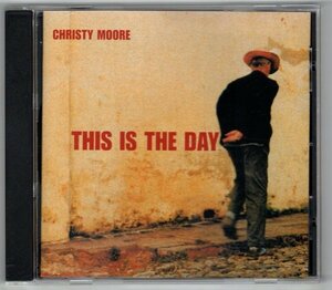 Christy Moore / This Is The Day