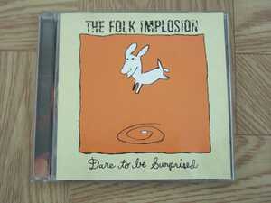 【CD】ザ・フォーク・インプロージョン THE FOLK IMPLOSION / Dare to be Surprised