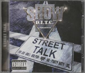 中古CD■HIPHOP■SHOW (D.I.T.C.)／Street Talk／2005年■LORD FINESSE, A.G., FAT JOE, O.C., M.O.P., BIG L, BIG PUN