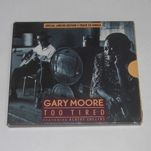 CD★GARY MOORE「TOO TIRED」SPECIAL LIMITED EDITION 4 TRACK　ゲイリー・ムーア