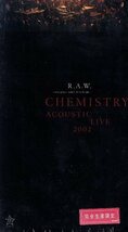 ● CHEMISTRY ケミストリー ( 川畑要 / 堂珍嘉邦 ) [ R.A.W.~respect and wisdom~CHEMISTRY ACOUSTIC LIVE2002 ] 新品 初回盤 VHS 即決 ♪_画像1