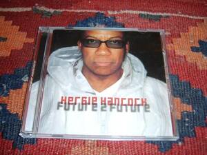 ハービー・ハンコック HERBIE HANCOCK (CD)/ フューチャー・2・フューチャー　FUTURE 2 FUTURE