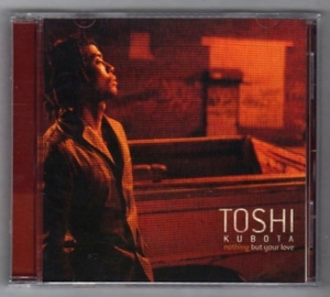 ∇ Toshinobu Kubota CD/Nashing Bat Your Love только ваша любовь