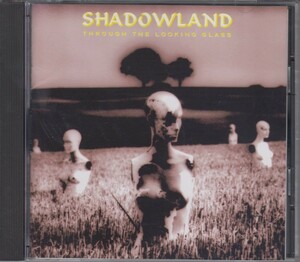 シャドウランド　Shadowland 　/ Through The Looking Glass ★中古盤 XRCN-1134/211101