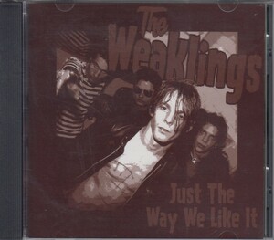 The Weaklings ザ・ウィークリングス　/ 　Just The Way We Like It　★中古輸入盤 /210627
