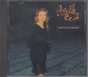 Axelle Red アクセル・レッド / Sans Plus Attendre ★中古輸入盤 /210627