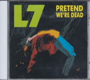 L7 / Pretend We're Dead ★中古盤　 /210618