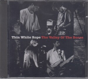 Thin White Rope シン・ホワイト・ロープ / The Valley Of The Bones【輸入盤】 ★新品未開封★ /210205