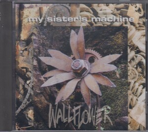 My Sister's Machine マイ・シスターズ・マシーン / WAllflower　★中古輸入盤 /211104