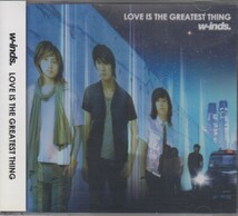 w-ind s. / LOVE IS THE GREATEST THING 【CD Single】★ 中古盤/210601_画像1